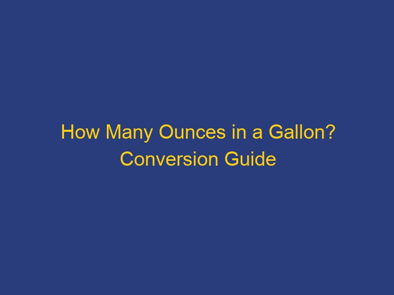 How Many Ounces in a Gallon? Conversion Guide